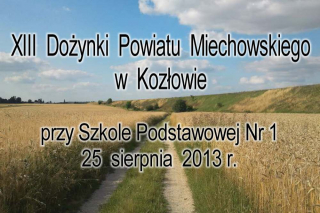 XIII Dożynki Powiatu Miechowskiego w Kozłowie